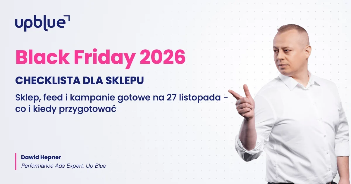Black Friday 2026 - checklista dla sklepu internetowego, autor Dawid Hepner, Up Blue