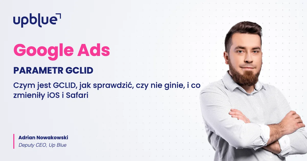 Parametr GCLID w Google Ads - okładka poradnika, autor Adrian Nowakowski, Up Blue