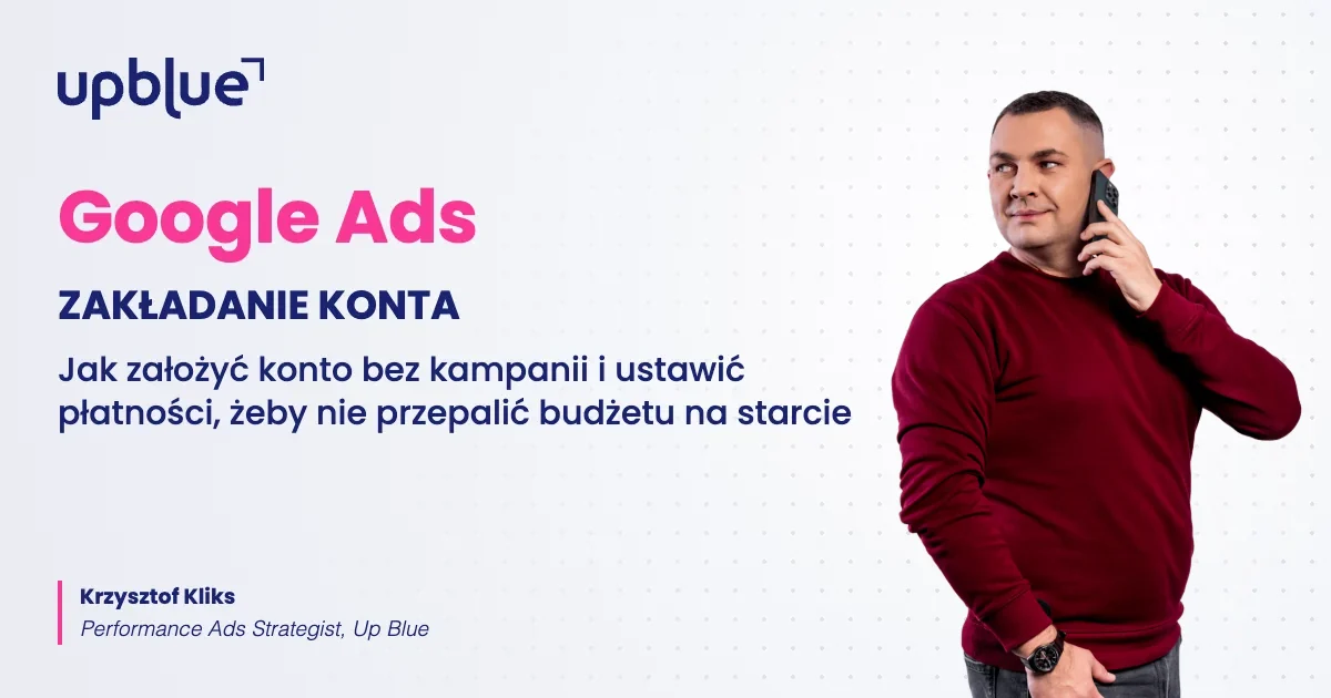 Zakładanie konta Google Ads - okładka poradnika, autor Krzysztof Kliks, Up Blue