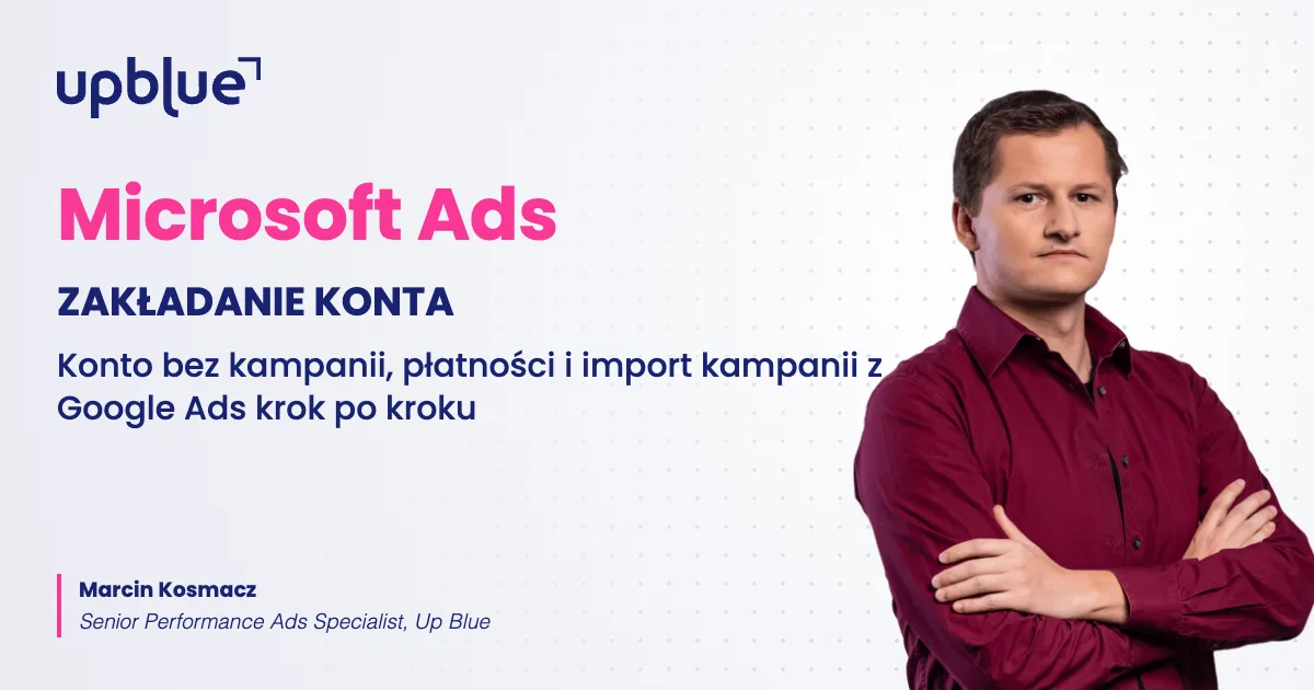 Jak założyć konto Microsoft Advertising - okładka poradnika, autor Marcin Kosmacz, Up Blue