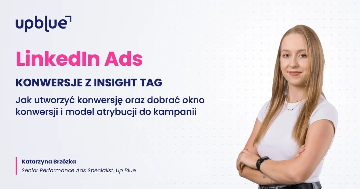 Konwersje w LinkedIn Ads z Insight Tag - okładka poradnika, autorka Katarzyna Brzózka, Up Blue