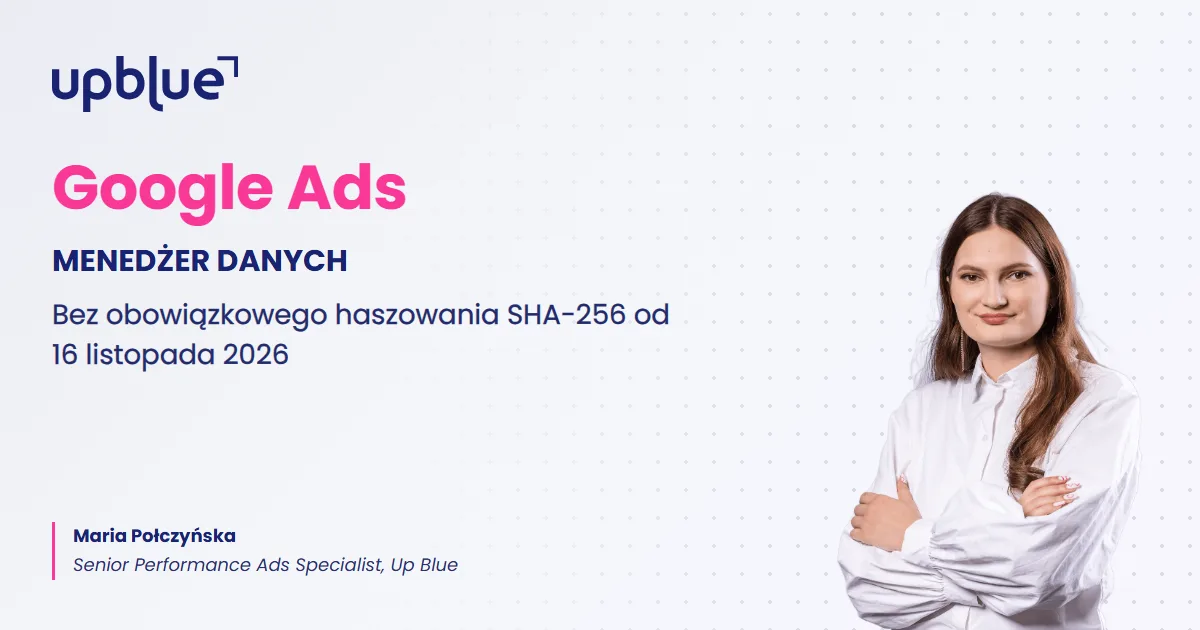 Menedżer danych Google Ads - okładka artykułu, autorka Maria Połczyńska, Up Blue