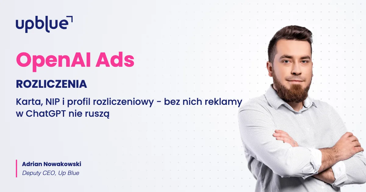 Rozliczenia w OpenAI Ads - okładka poradnika, autor Adrian Nowakowski, Up Blue