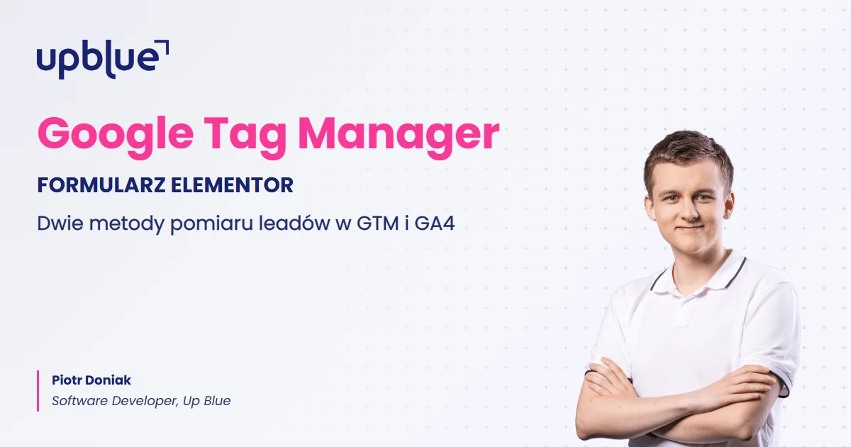 Śledzenie formularza Elementor w GTM i GA4 - okładka poradnika, autor Piotr Doniak, Up Blue
