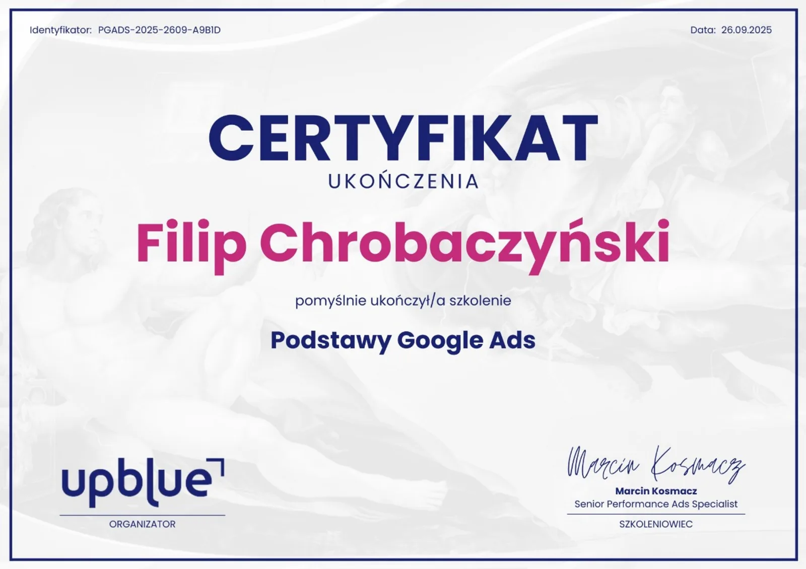Certyfikat ukończenia szkolenia Podstawy Google Ads - Filip Chrobaczyński, identyfikator PGADS-2025-2609-A9B1D